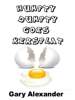 cover image of Humpty Dumpty Goes Kersplat!